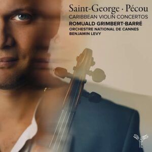 Saint-George / Pécou: Caribbean Violin Concertos - Romuald Grimbert-Barré