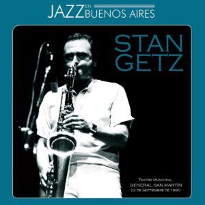 Jazz En Buenos Aires - Stan Getz
