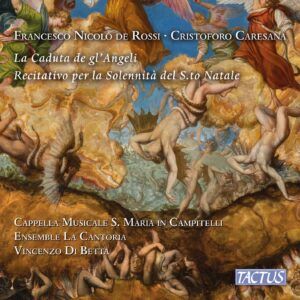 De Rossi / Caresana: La Caduta De Gl'Angeli, Recitativo Per La Solennita Del S.To Natale - Vincenzo Di Betta