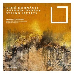 Dohnanyi / Dvorak: String Sextets - Sestetto Stradivari dell’Accademia Nazionale di Santa Cecilia