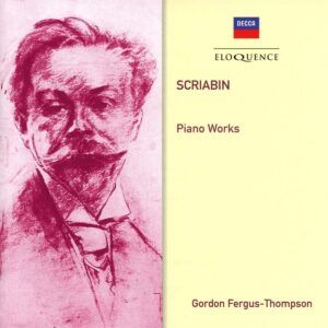 Alexander Scriabin: Scriabin: Piano Works - Gordon Fergus-Thompson