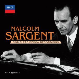 Malcolm Sargent - Complete Decca Recordings - Malcolm Sargent