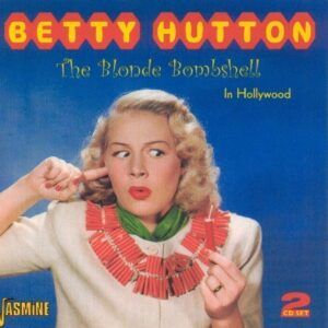 The Blonde Bombshell, In Hollywood - Betty Hutton