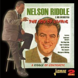 The Joy Of Living / A Riddle Of Contrasts - Nelson Riddle & His Orchestra