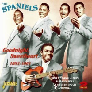 Goodnight Sweetheart 1953-1961 - The Spaniels