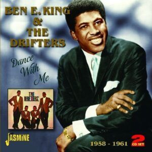 Dance With Me 1958-1961 - Ben E King & The Drifters