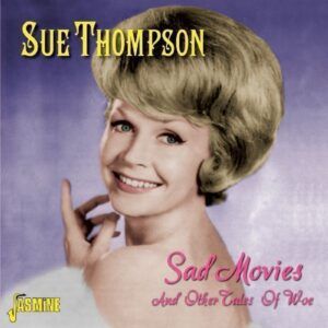 Sad Movies & Other Tales Of Love - Sue Thompson