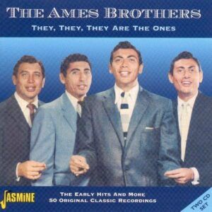They, They, They Are The Ones - The Ames Brothers