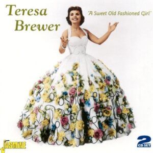 A Sweet Old Fashioned Girl - Teresa Brewer