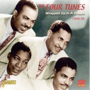 Wrapped Up In A Dream 1946-1958 - The Four Tunes