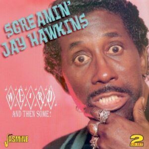 Weird And Then Some - Screamin' Jay Hawkins