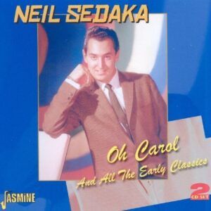 Oh Carol And All The Early Classics - Neil Sedaka