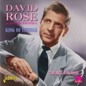 King Of Strings: The Hits And More - David Rose & His Orchestra