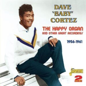 Happy Organ & Other Great Recordings - Dave 'Baby' Cortez