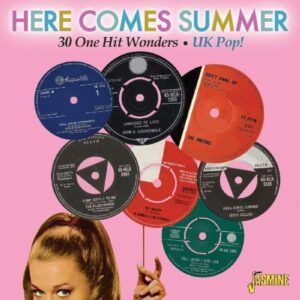 Here Comes Summer: 30 One Hit Wonders, UK Pop!