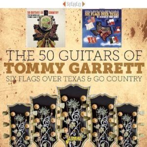 Six Flags Over Texas & Go Country - Fifty Guitars Of Tommy Garrett