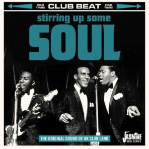 Stirring Up Some Soul - The Original Sound Of UK Club Land