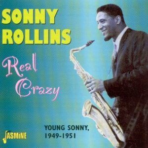 Real Crazy - Sonny Rollins
