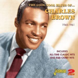 Cool Cool Blues Of 1946-1961 - Charles Brown