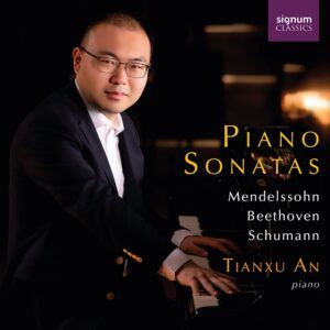 Mendelssohn, Beethoven And Schumann Piano Sonatas - Tianxu An