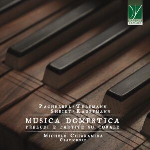 Musica Domestica: Preludi E Partite Su Corale - Michele Chiaramida