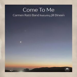 Come To Me - Carmen Ratti Band