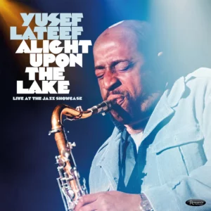 Alight Upon The Lake: Live At The Jazz Showcase (Vinyl) - Yusef Lateef