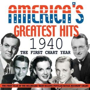 America's Greatest Hits 1940: The First Chart Year