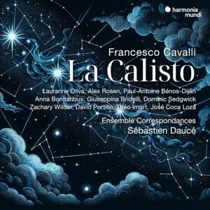 Cavalli: La Calisto - Sebastien Daucé