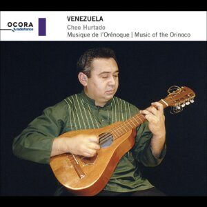 Venezuela: Music Of The Orinoco - Cheo Hurtado