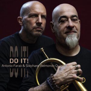 Do It ! - Antonio Farao & Stéphane Belmondo Quartet