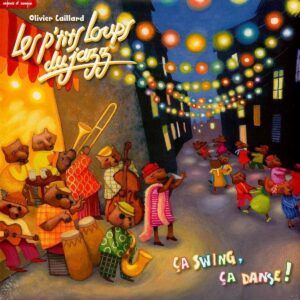 Ça Swing, Ça Danse ! (Vinyl) - Olivier Caillard & Les P'tits Loups Du Jazz