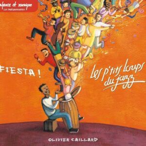 Fiesta ! - Olivier Caillard & Les P'tits Loups Du Jazz