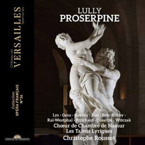Lully: Proserpine - Christophe Rousset