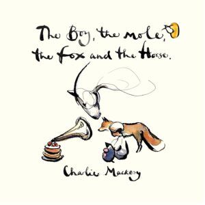 The Boy, The Mole, The Fox & The Horse (Vinyl) - Charlie Mackesy
