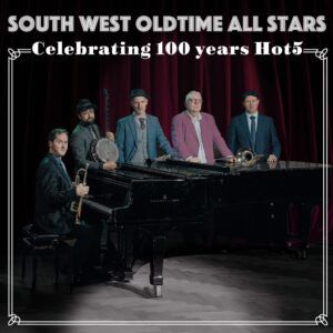 Celebrating 100 Years Hot5 - South West Oldtime All Stars