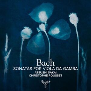 Bach: Sonatas For Viola Da Gamba - Atsushi Sakai & Christophe Rousset