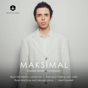 Daniel Temkin: Maksimal