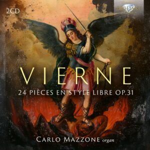 Vierne: 24 Pièces En Style Libre Op.31 - Carlo Mazzone