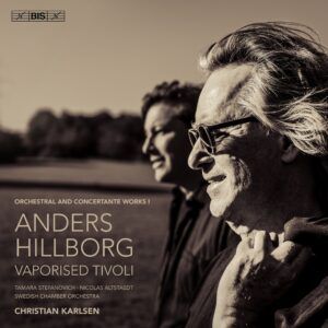 Anders Hillborg: Orchestral & Concertante Works I - Nicolas Altstaedt