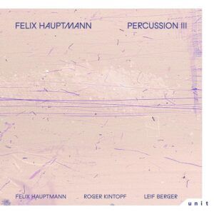 Percussion III - Felix Hauptmann
