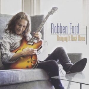 Bringing It Back Home - Robben Ford