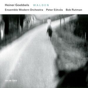 Heiner Goebbels: Walden - Peter Eötvös