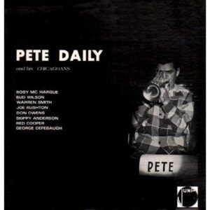 Pete Daily & His Chicagoans (Vinyl)