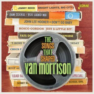 The Songs That Shaped Van Morrison