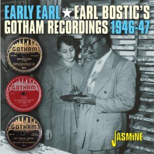 Early Earl: The Gotham Recordings 1946-1947 - Earl Bostic