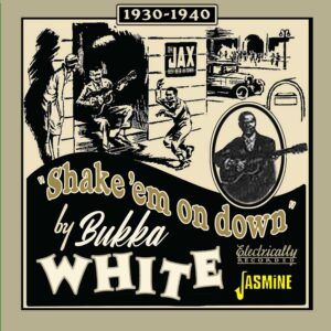 Shake 'Em On Down 1930-1940 - Bukka White