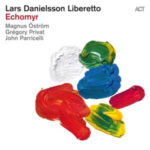 Echomyr - Lars Danielsson Liberetto