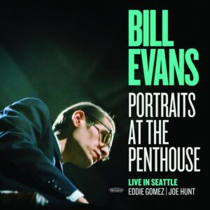 Portraits At The Penthouse: Live In Seattle (Vinyl) - Bill Evans