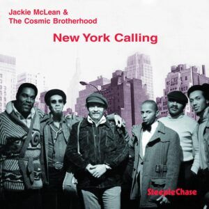 New York Calling - Jackie Mclean & The Cosmic Brotherhood